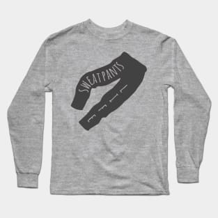 Sweatpants Life Long Sleeve T-Shirt